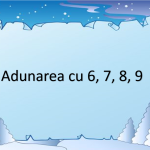 Adunarea cu 6, 7, 8, 9
