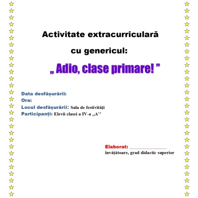 Activitate extracurriculară „Adio, drag Abecedar!” [fișier .doc]