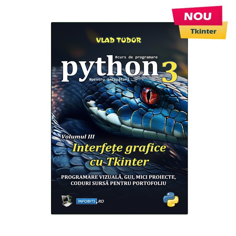 Curs de Python 3, Interfete grafice cu Tkinter, Volumul III (ebook)