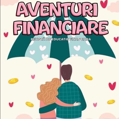 AVENTURI FINANCIARE revista de educatie financiară nr. 2/24