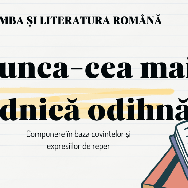 L.Lit.Română. Clasa a IV-a. Compunere pe baza cuvintelor, a expresiilor de reper. Atelier de creație „Munca - cea mai rodnică odihnă!” [fișier .PPTX]