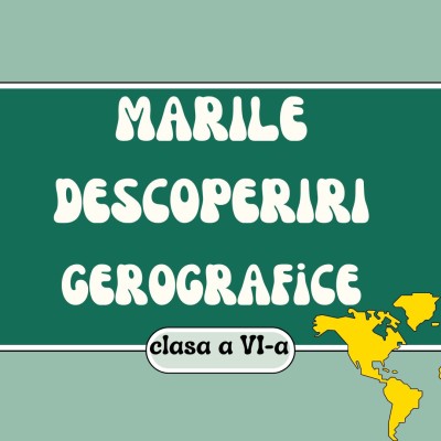 Cl. a VI-a, Marile descoperiri gerografice [fișier .PPTX]