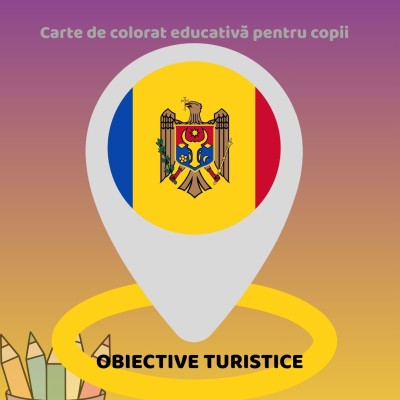 Carte de colorat educativa -Obiective turistice din Moldova. [Fișier .PDF]