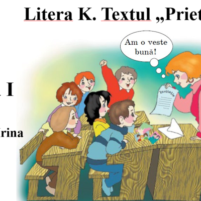 Abecedar_Litera K. Textul „Prietenie”