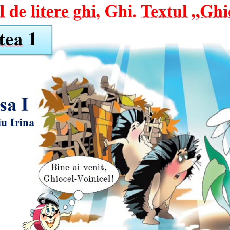 Abecedar_Grupul de litere „ghi” și „Ghi”. Textul „Ghiocelul”. Partea 1
