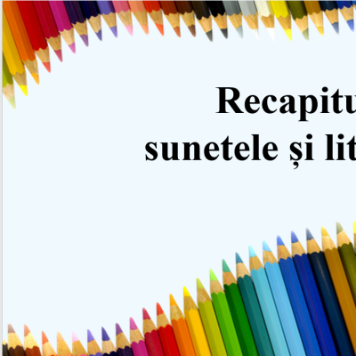 L.Lit.Română. Clasa I-âi.  Recapitulare literele a-v [fișier .PPTX]