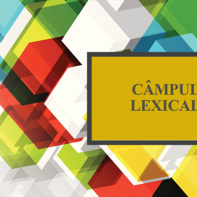LL română cl.4. Câmpul lexical [fișier .PPTX]