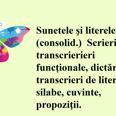 Clasa I, Sunetele şi literelele a-x (consolidare) [fișier .PPTX]